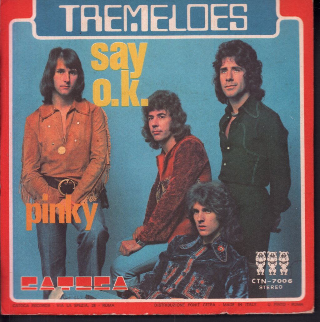 Tremeloes - Say O.K. / Pinky - 7 Inch