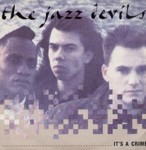 Jazz Devils - It's A Crime - 12 Inch