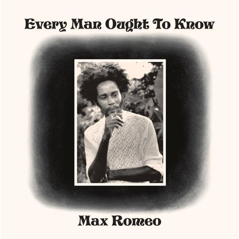 Max Romeo - Every Man Ought To Know - Lp