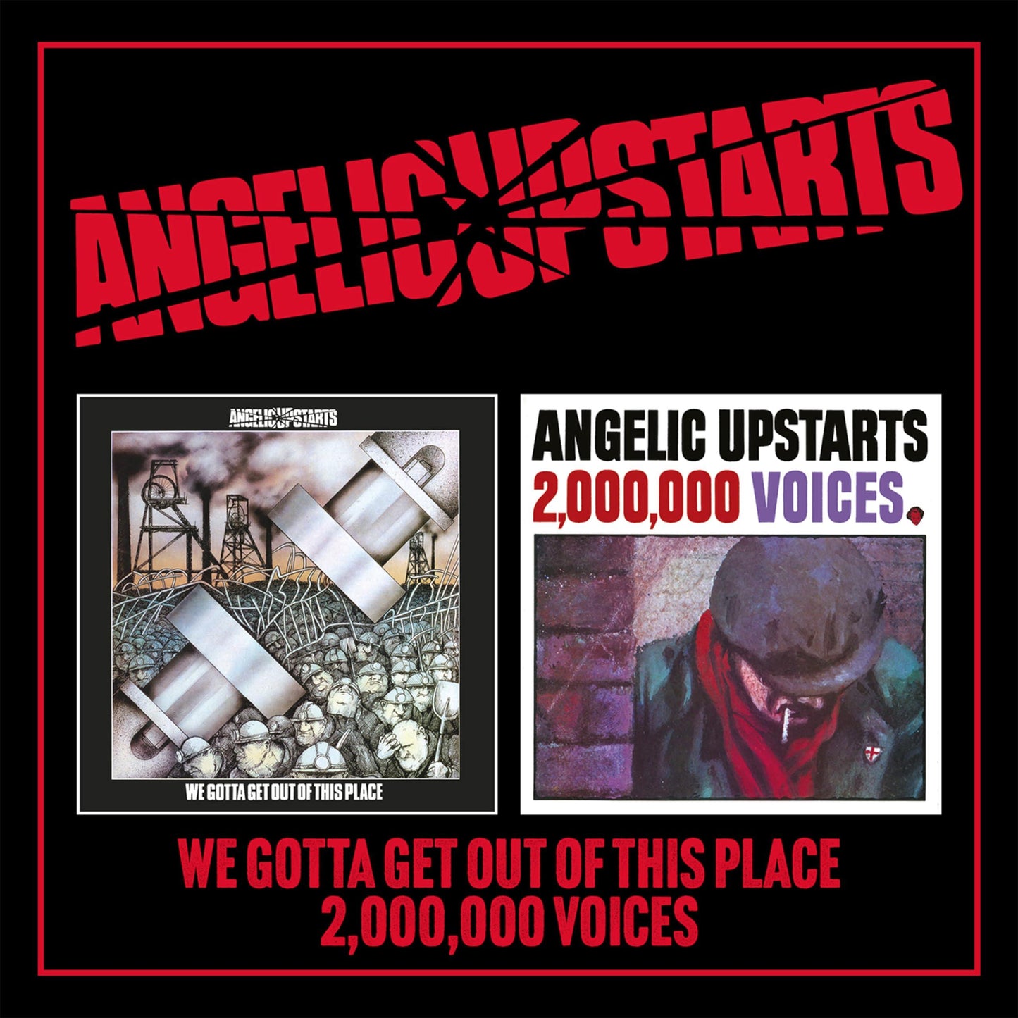 Angelic Upstarts - We Gotta Get Out of This Place/Two Million Voices 2cd - Double Cd