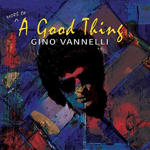 Gino Vannelli - (More Of) A Good Thing - Cd