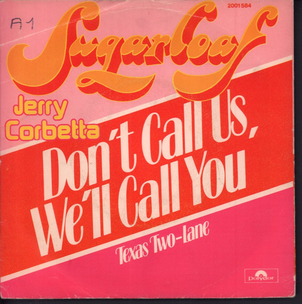 Sugarloaf - Don't Call Us We'll Call You - 7 Inch