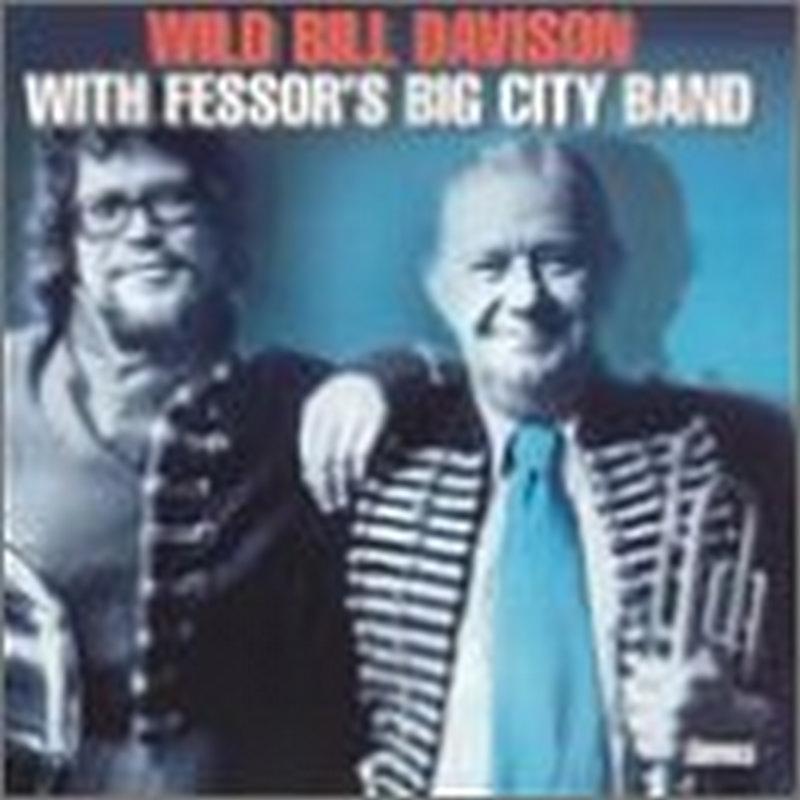 Wild Bill Davison - With Fessor's Big City Band - Cd