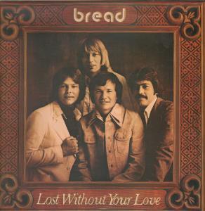 Bread - Lost Without Your Love - Lp