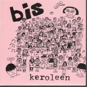 Bis / Heavenly - Keroleen/Trophy Girlfriend - 7 Inch