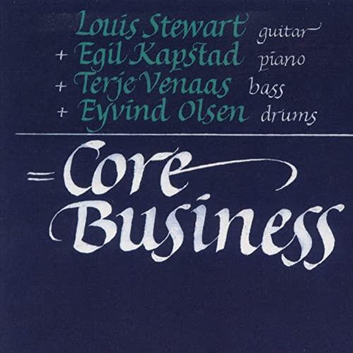 Louis Stewart Egil Kapstad Terje Venaas Eyvind Olsen - Core Business - Cd