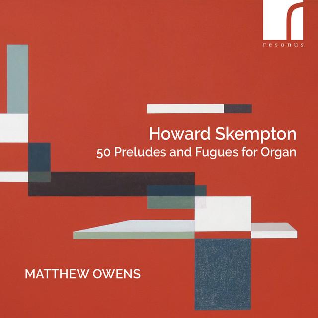 Matthew Owens - Skempton: 50 Preludes and Fugues For Organ - Cd