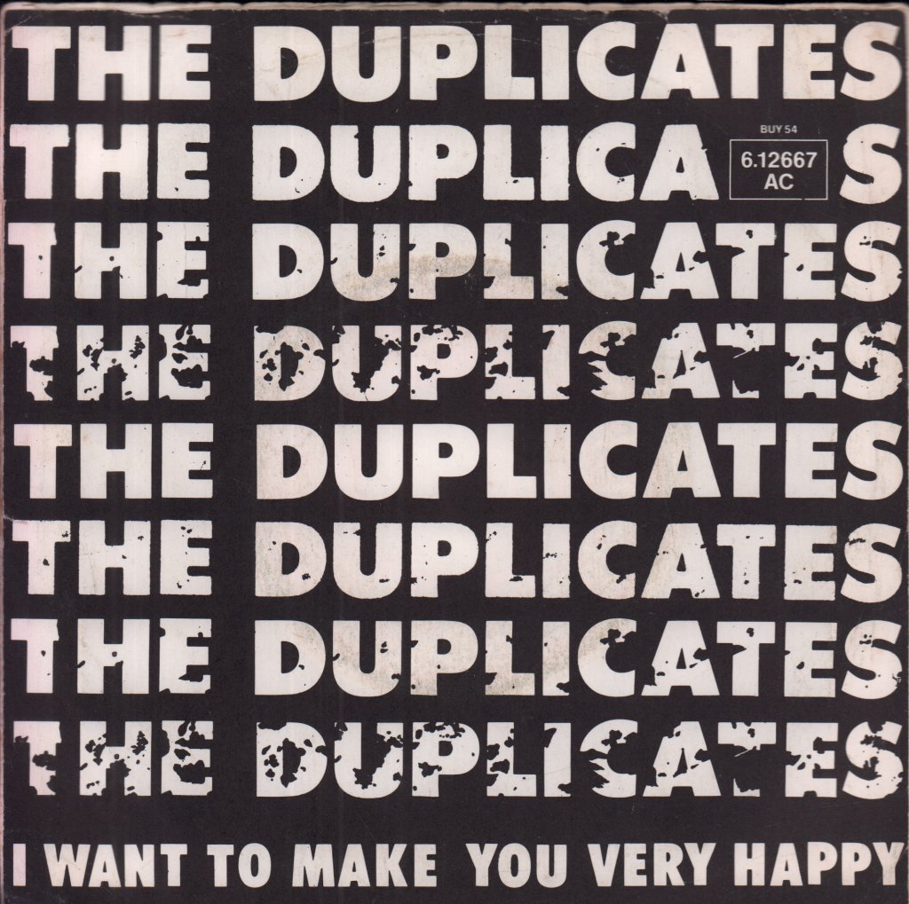Duplicates - I Want To Make You Very Happy - 7 Inch