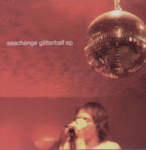 Seachange - Glitterball Ep - Cd