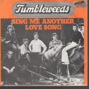 Tumbleweeds (Dutch) - Sing Me Another Love Song - 7 Inch