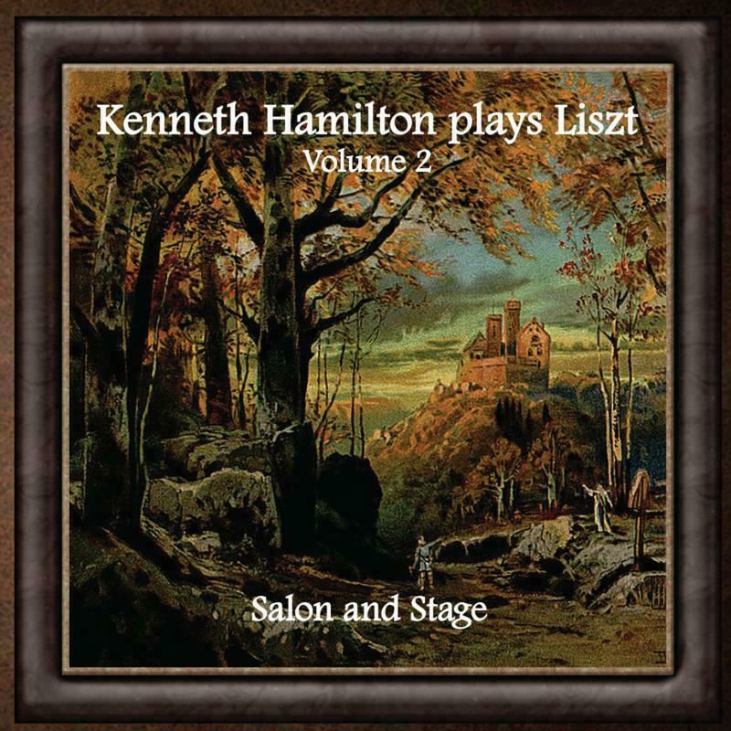 Kenneth Hamilton - Kenneth Hamilton Plays Liszt, Volume Two: Salon and Stage - Double Cd