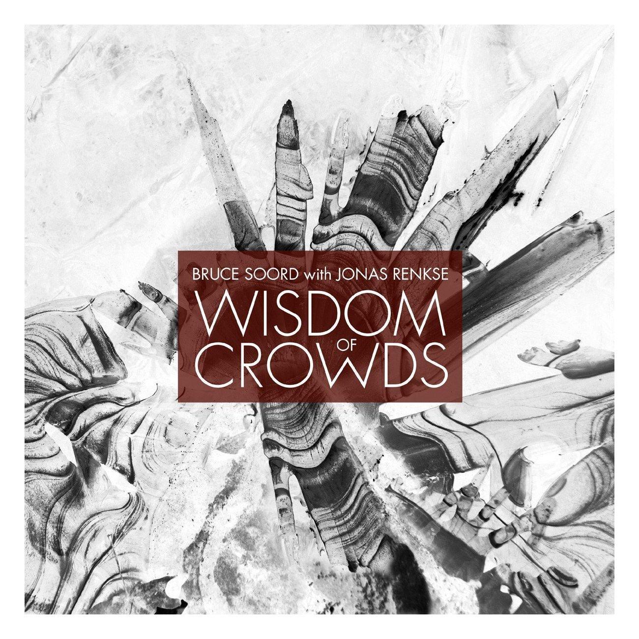 Bruce Soord with Jonas Renkse - Wisdom of Crowds - Cd
