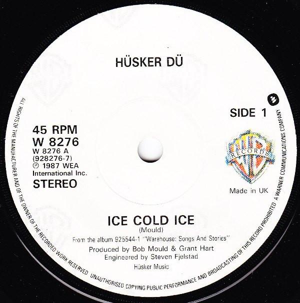 Hüsker Dü - Ice Cold Ice - 7 Inch