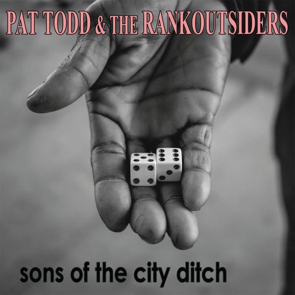 Pat Todd And The Rankoutsiders - Sons of the City Ditch - Cd