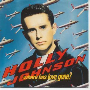 Holly Johnson - Where Has Love Gone - 7 Inch