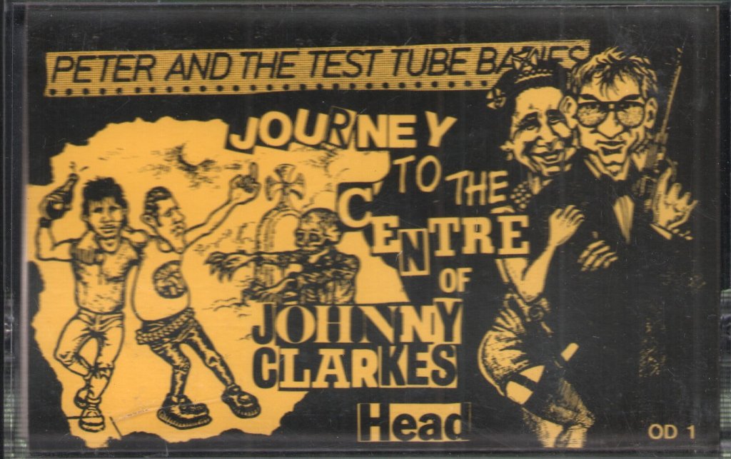 Peter And The Test Tube Babies - Journey To The Centre Of Johnny Clarkes Head - Cassette