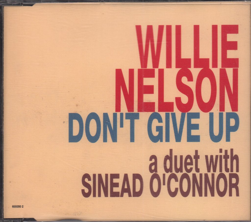 Willie Nelson With Sinead O Connor - Don't Give Up - Cd