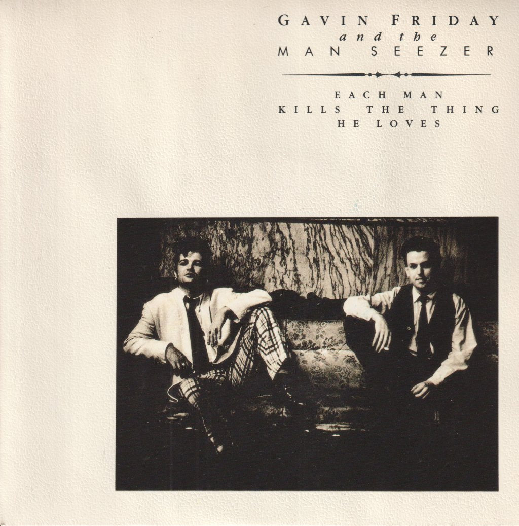 Gavin Friday And The Man Seezer - Each Man Kills The Thing He Loves - 7 Inch