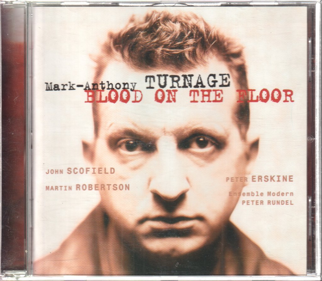 Mark-Anthony Turnage - Blood On The Floor - Cd