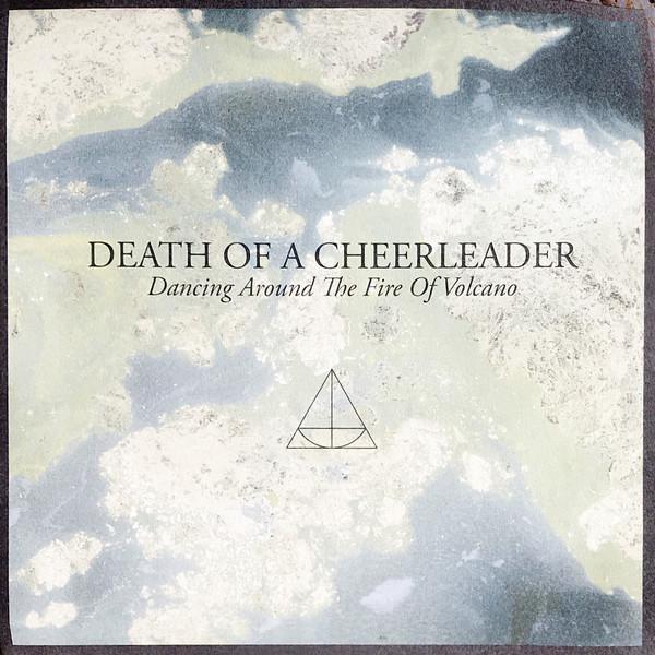 Death Of A Cheerleader - Dancing Around The Fire Of A Volcano - Lp