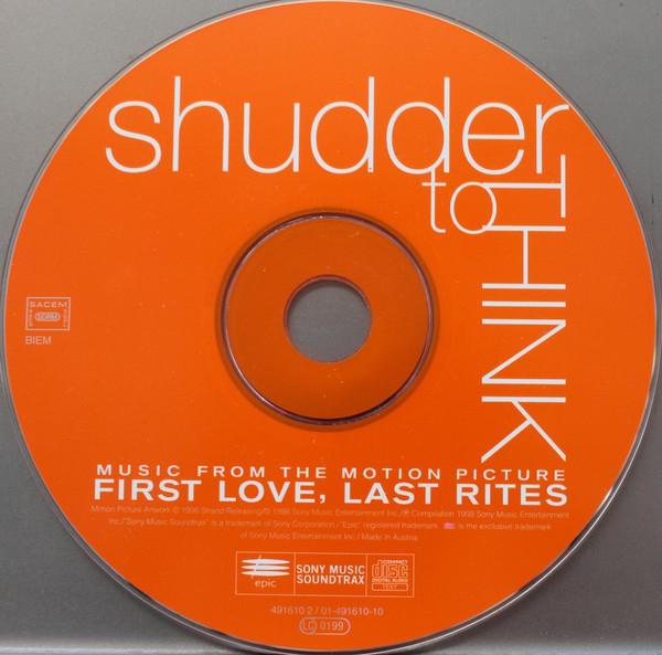 Shudder To Think - Music From The Motion Picture First Love, Last Rites - Cd