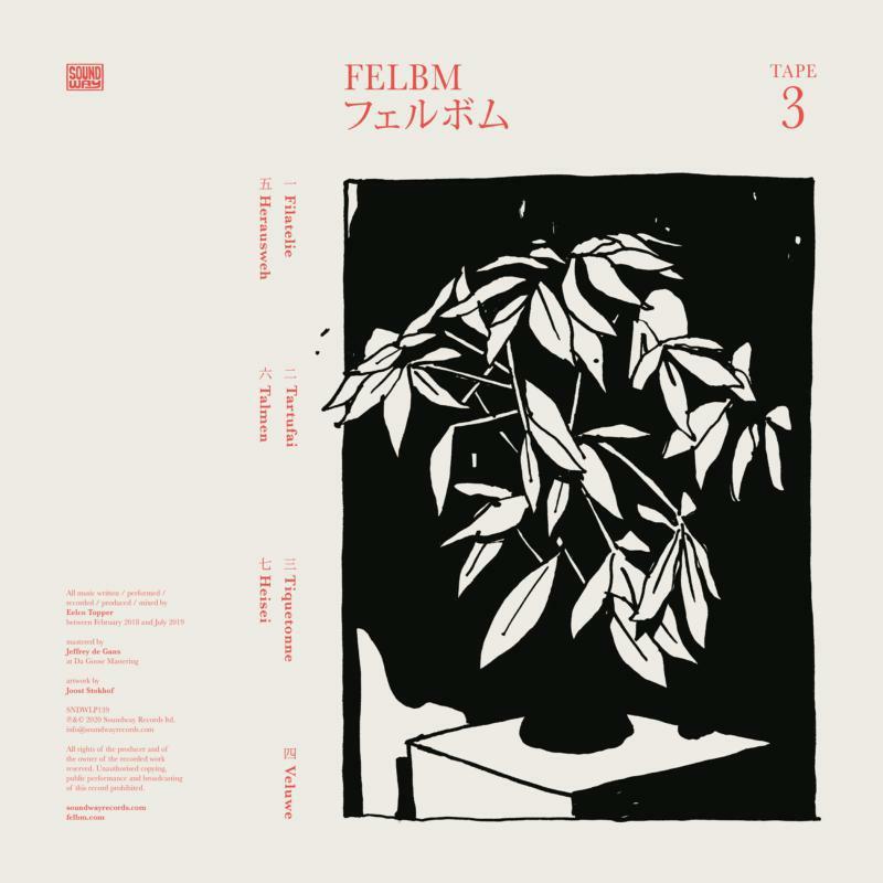 Felbm - Tape 3 / Tape 4 - Lp