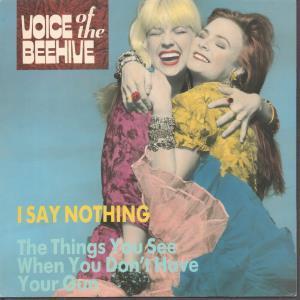 Voice Of The Beehive - I Say Nothing - 7 Inch