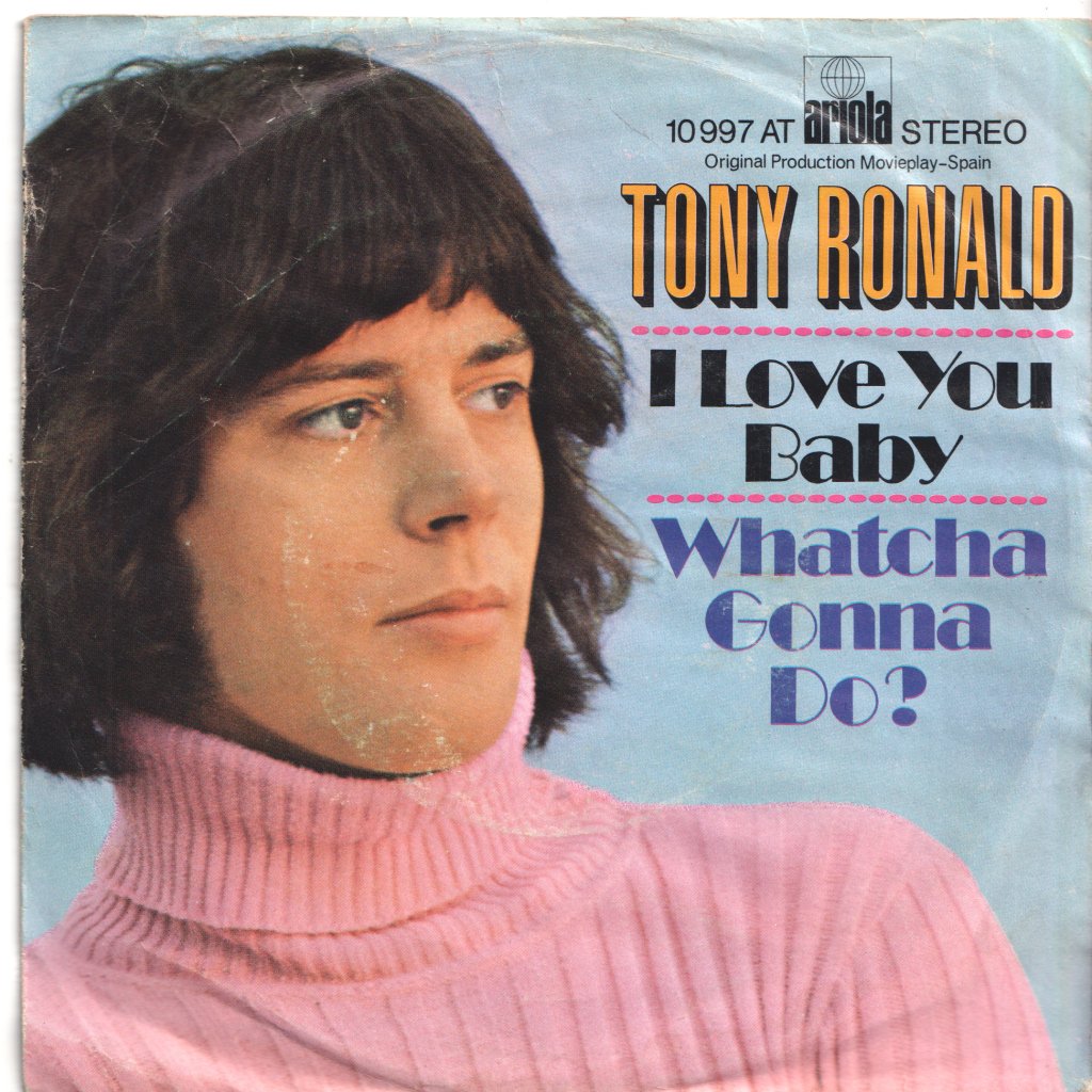 Tony Ronald - I Love You Baby - 7 Inch