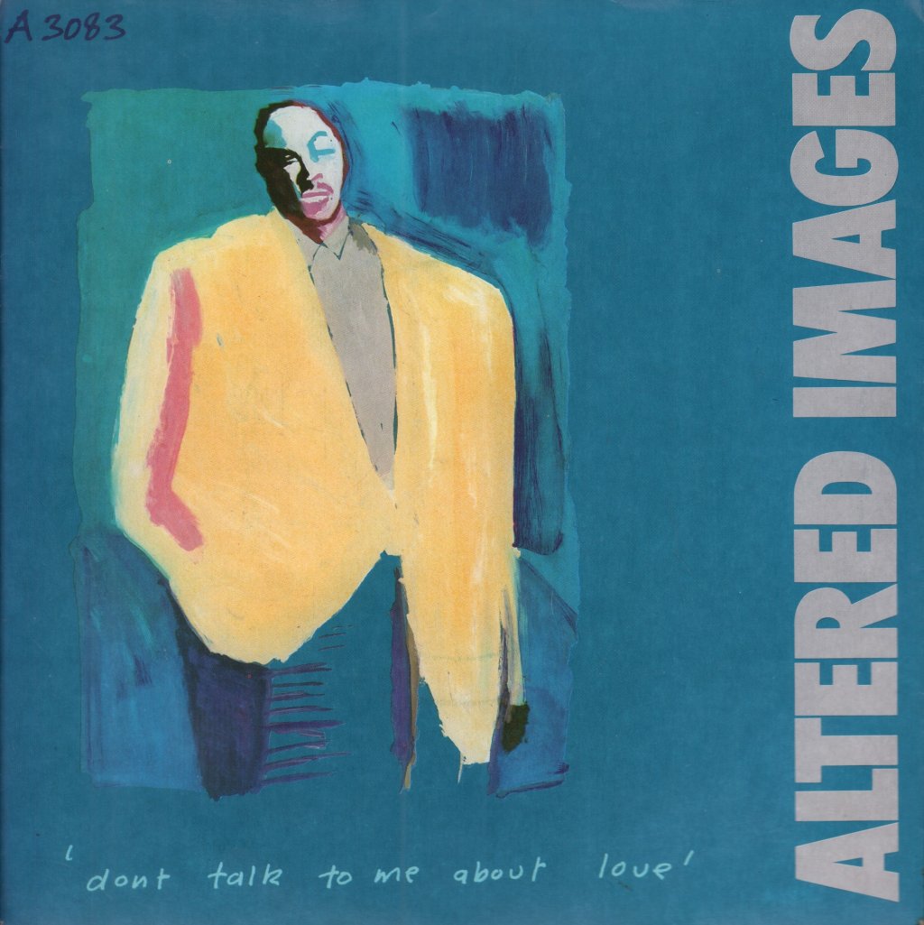 Altered Images - Don't Talk To Me About Love - 7 Inch