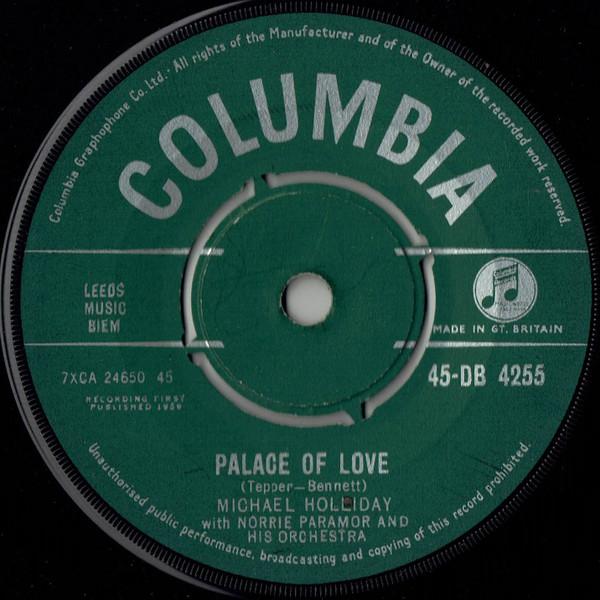 Michael Holliday With Norrie Paramor and his Orchestra - Palace Of Love / The Girls From The County Armagh - 7 Inch