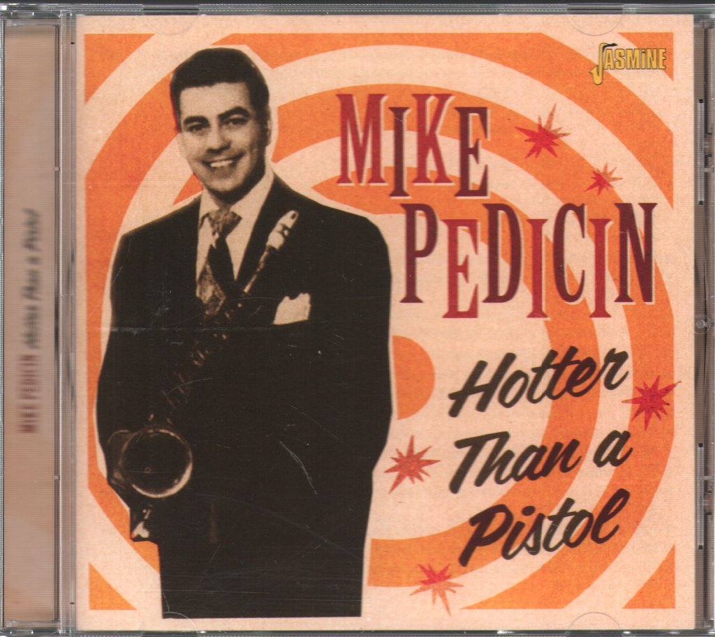 Mike Pedicin - Hotter Than A Pistol - Cd
