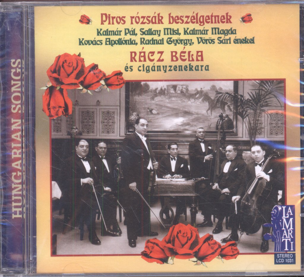 Béla Rácz And His Gipsy Band - Piros Rózsák Beszélgetnek - Cd