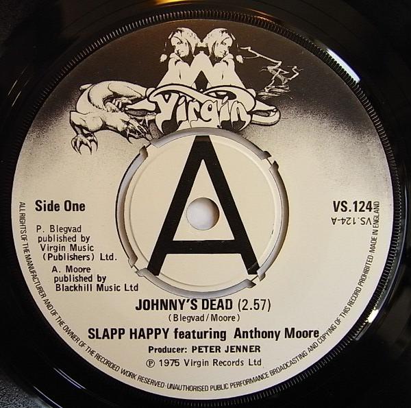 Slapp Happy Featuring Anthony Moore - Johnny's Dead - 7 Inch