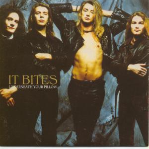 It Bites - Underneath Your Pillow - 7 Inch