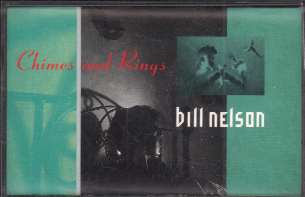 Bill Nelson - Chimes And Rings - Cassette