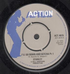 Stanley (Funk) - I'll Go Down And Getcha - 7 Inch