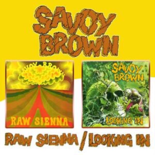 Savoy Brown - Raw Sienna / Looking In - Cd