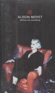Alison Moyet - Getting Into Something - Cassette