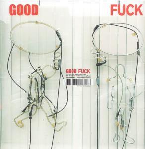 Good Fu*K - Good Fu*K - Lp