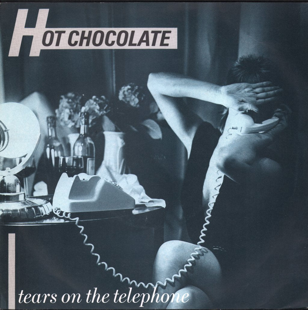 Hot Chocolate - Tears On The Telephone - 7 Inch