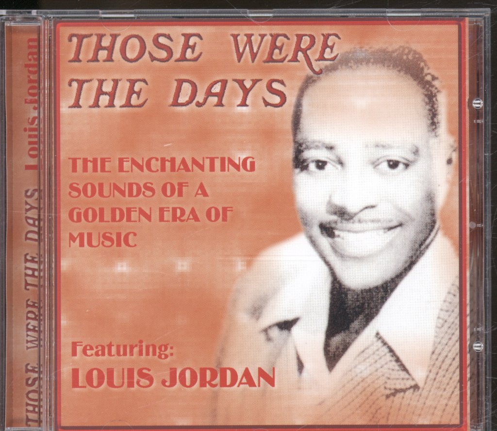Louis Jordan - Those Were The Days (The Enchanting Sounds Of A Golden Era Of Music) - Cd