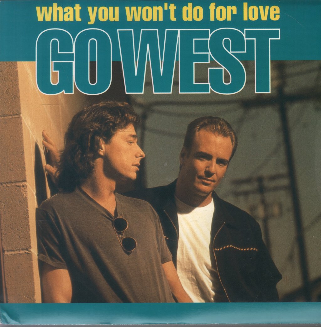 Go West - What You Won't Do For Love - 7 Inch