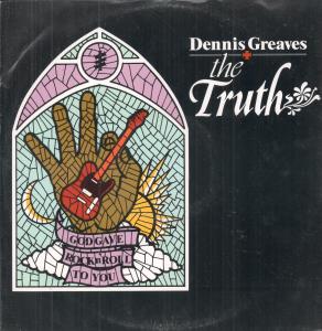 Dennis Greaves And The Truth - God Gave Rock 'N' Roll To You - 12 Inch