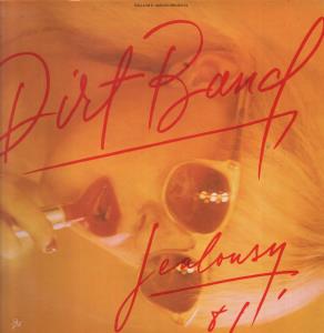 Dirt Band - Jealousy - Lp