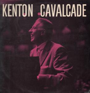 Stan Kenton And His Orchestra - Kenton Cavalcade - Lp