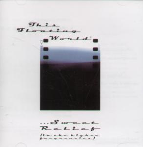 This Floating World - Sweet Relief - Cdr