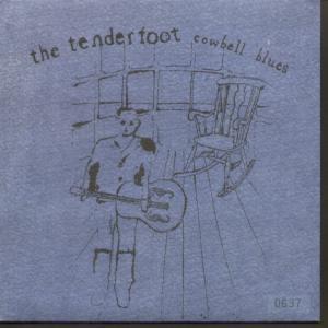 Tenderfoot - Cowbell Blues - 7 Inch