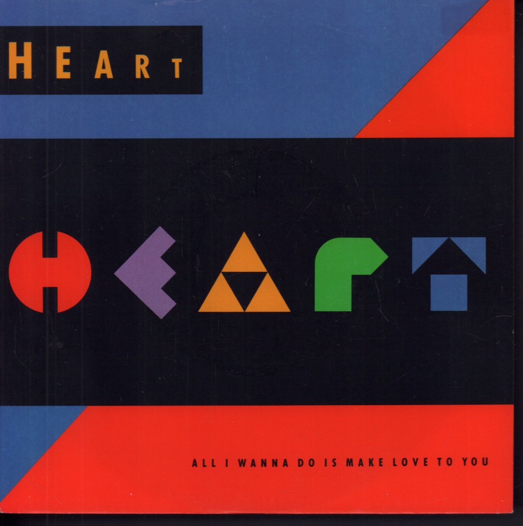 Heart - All I Wanna Do Is Make Love To You - 7 Inch