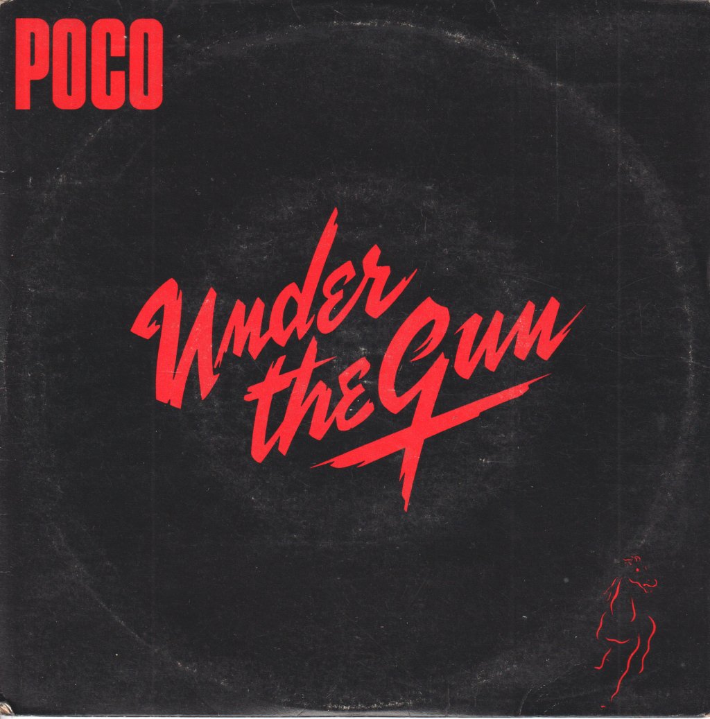 Poco - Under The Gun - 7 Inch