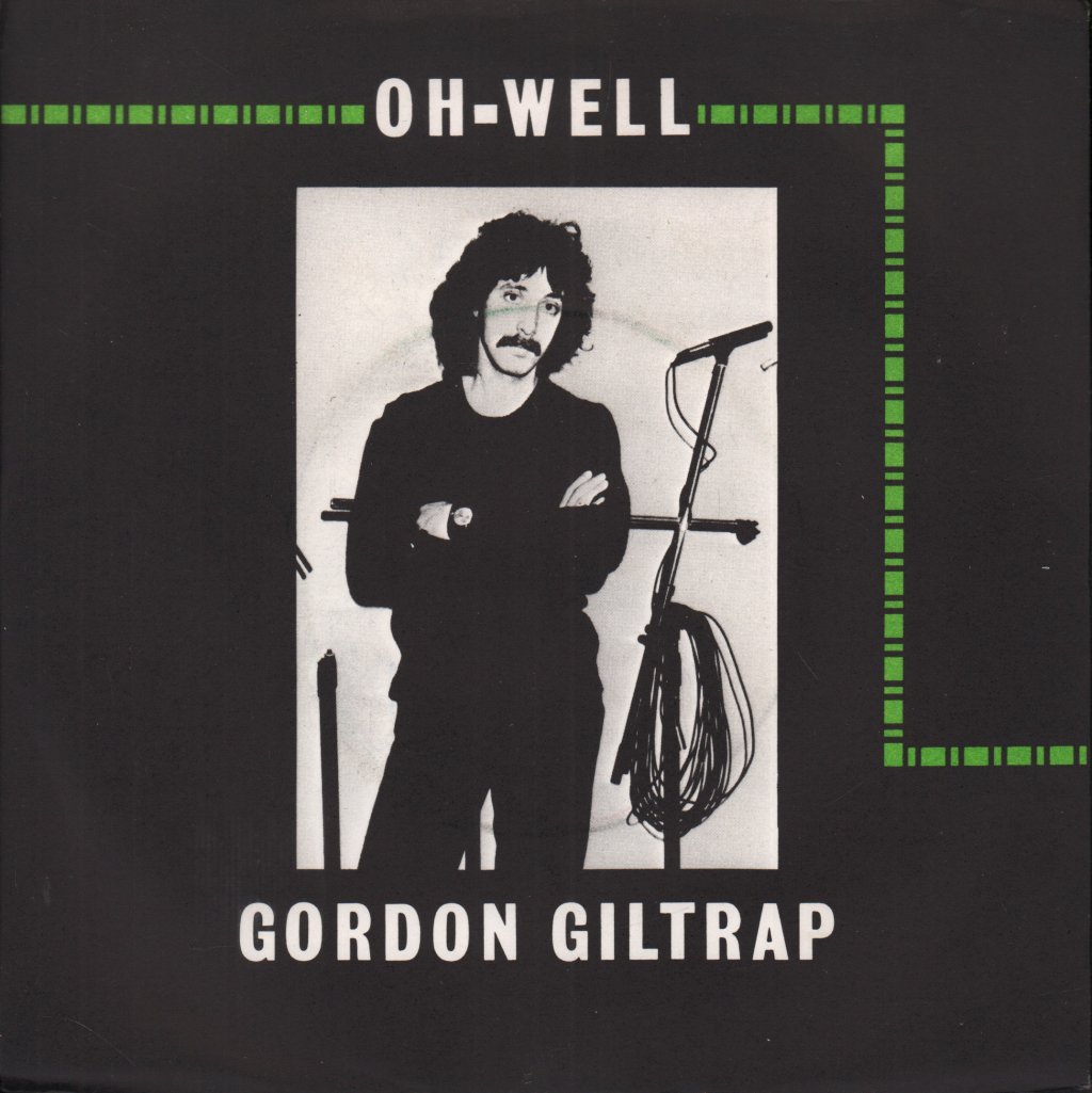 Gordon Giltrap - Oh Well - 7 Inch